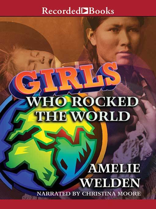 Title details for Girls Who Rocked the World by Amelie Welden - Wait list